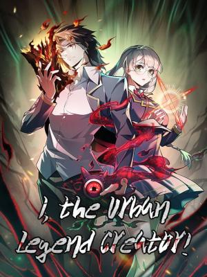 I, the Urban Legend Creator!
