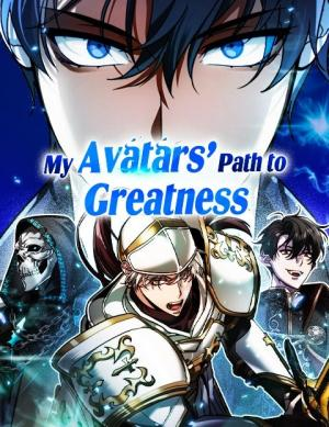 My Avatars' Path to Greatness