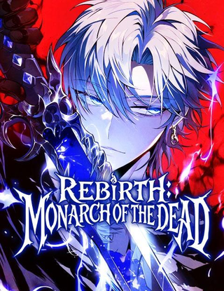 Rebirth: Monarch of the dead
